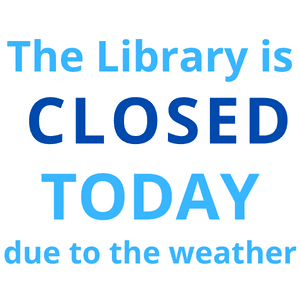 The Library is Closed Today Due to the Weather Parchment